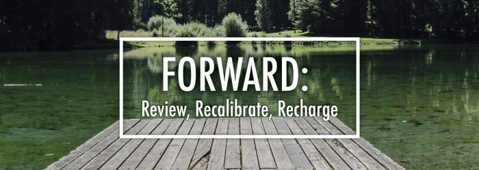 FORWARD2016: Review, Recalibrate, Recharge