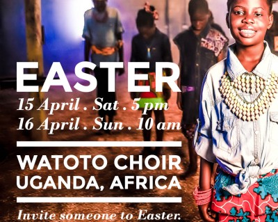 EASTER: WATOTO CHILDREN’S CHOIR